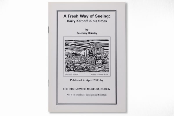 Book cover – A Fresh Way of Seeing, Harry Kernoff in his Times – by Rosemary McAuley