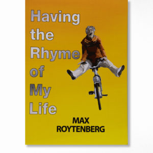 having-the-rhyme-of-my-life-max-roytenberg