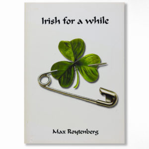 irish-for-a-while-max-roytenberg