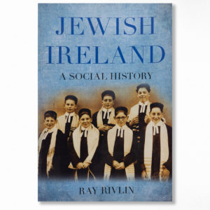 jewish-ireland-a-social-history-ray-rivlin